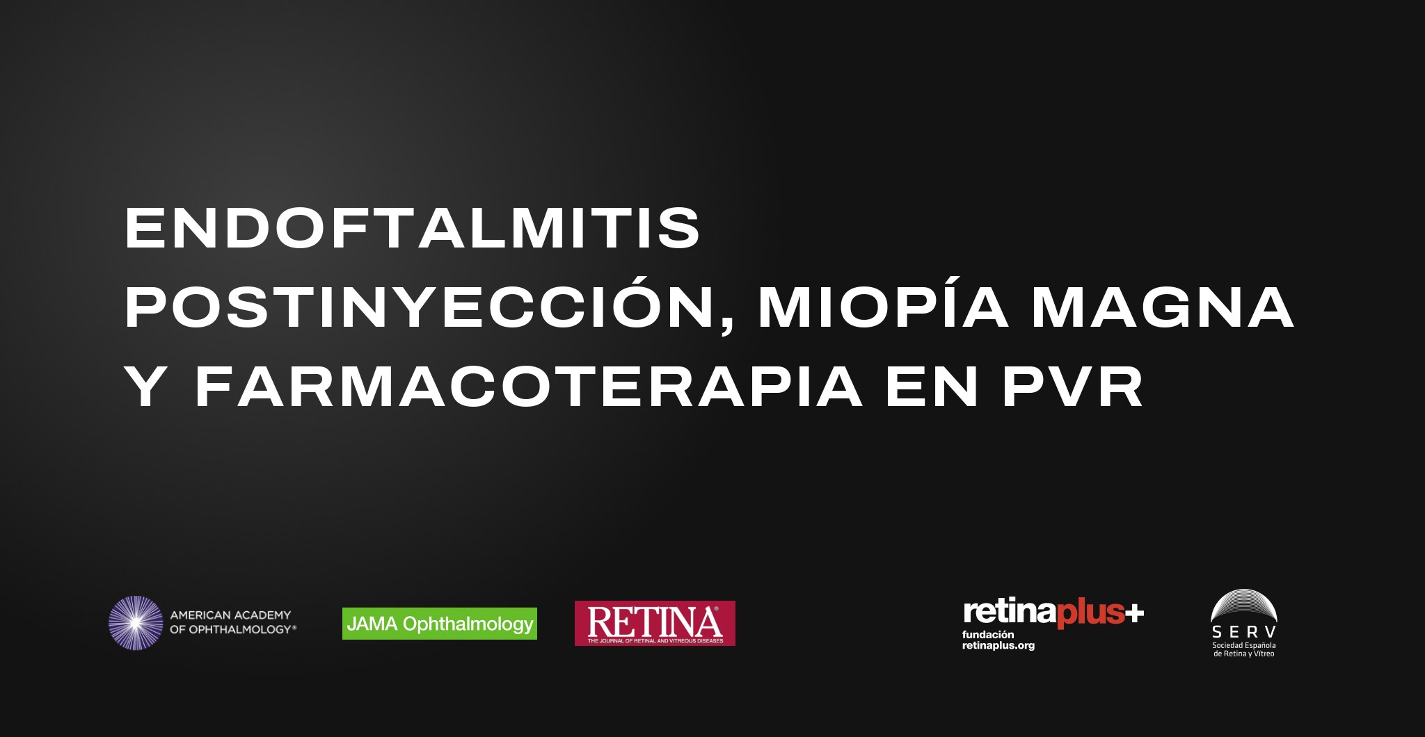 Portada del episodio de Tendencias en Retina: Endoftalmitis postinyección, miopía magna y farmacoterapia en PVR